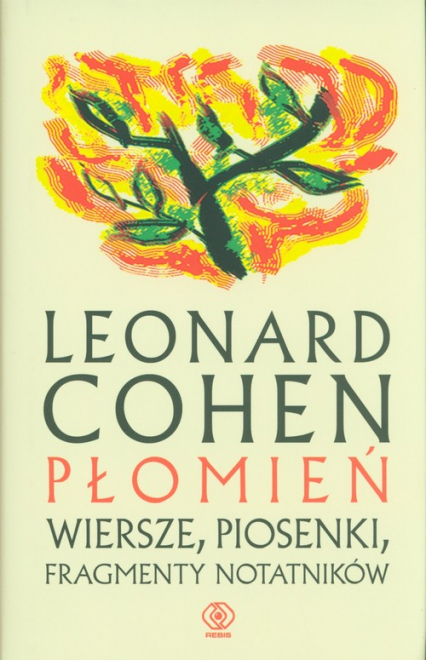 Płomień Wiersze, piosenki, fragmenty notatników - Leonard Cohen | okładka