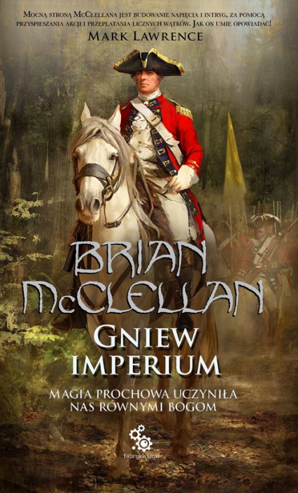 Bogowie Krwi i Prochu Tom 2 Gniew Imperium - Brian  McClellan | okładka
