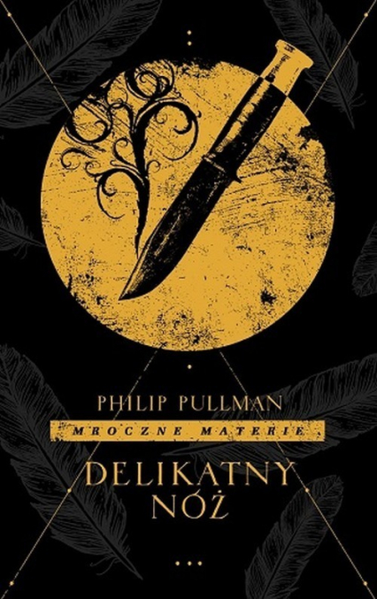 Delikatny nóż - Philip Pullman | okładka