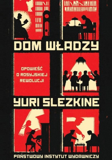 Dom władzy Tom 1-3 Opowieść o rosyjskiej rewolucji - Yuri Slezkine | okładka