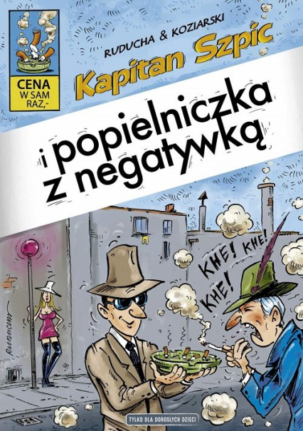 Kapitan Szpic i popielniczka z negatywką - Artur Ruducha, Daniel Koziarski | okładka