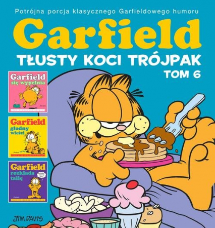Garfield. Tłusty koci trójpak T.6 - Jim Davis | okładka