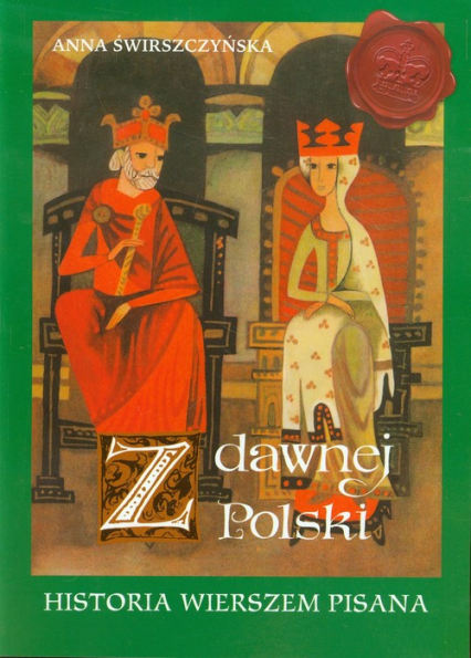 Z dawnej Polski Historia wierszem pisana - Anna Świrszczyńska | okładka