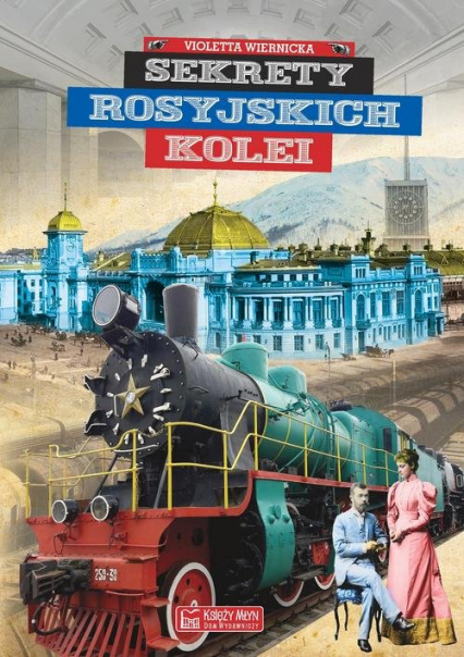 Sekrety rosyjskich kolei - Violetta Wiernicka | okładka