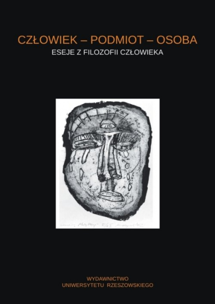 Człowiek - podmiot - osoba Eseje z filozofii człowieka - Przemysław Paczkowski | okładka