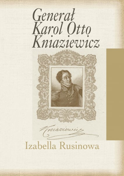 Generał Karol Otto Kniaziewicz - Izabella Rusinowa | okładka