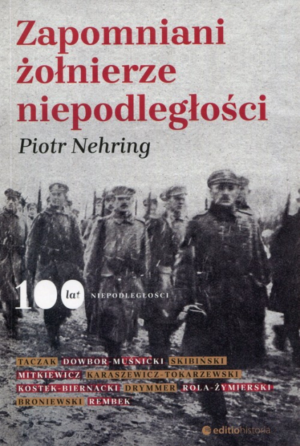 Zapomniani żołnierze niepodległości - Piotr Nehring | okładka