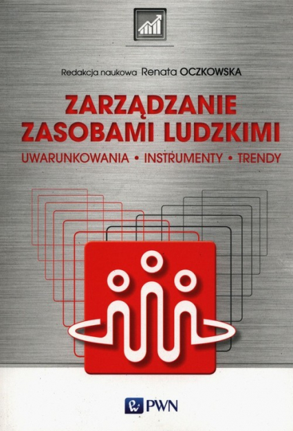 Zarządzanie zasobami ludzkimi Uwarunkowania, instrumenty, trendy - Renata Oczkowska | okładka