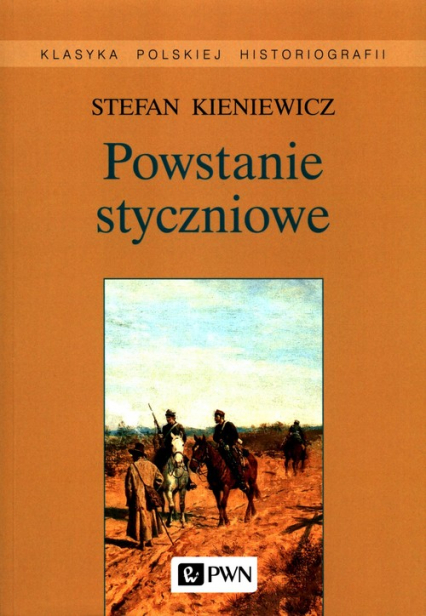 Powstanie styczniowe - Stefan Kieniewicz | okładka
