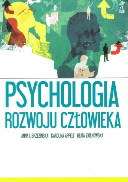 Psychologia rozwoju człowieka - Appelt K., Brzezińska I. A., Ziółkowska B. | okładka