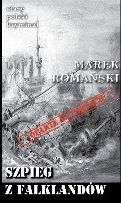 Szpieg z Falklandów - Marek Romański | okładka