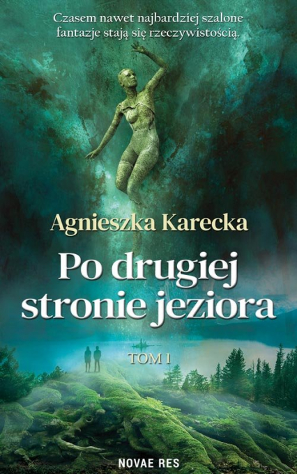 Po drugiej stronie jeziora - Agnieszka Karecka | okładka