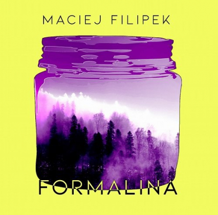 Formalina - Maciej Filipek | okładka