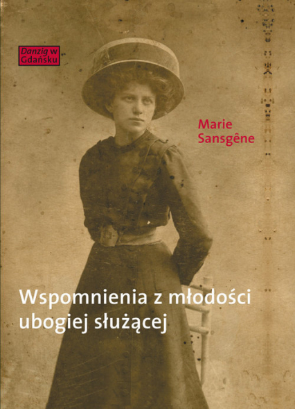 Wspomnienia z młodości ubogiej służącej - Marie Sansgene | okładka