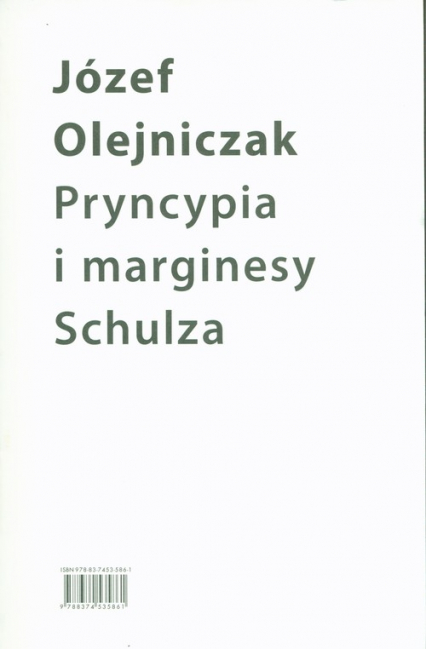 Pryncypia i marginesy Schulza. Eseje - Józef Olejniczak | okładka