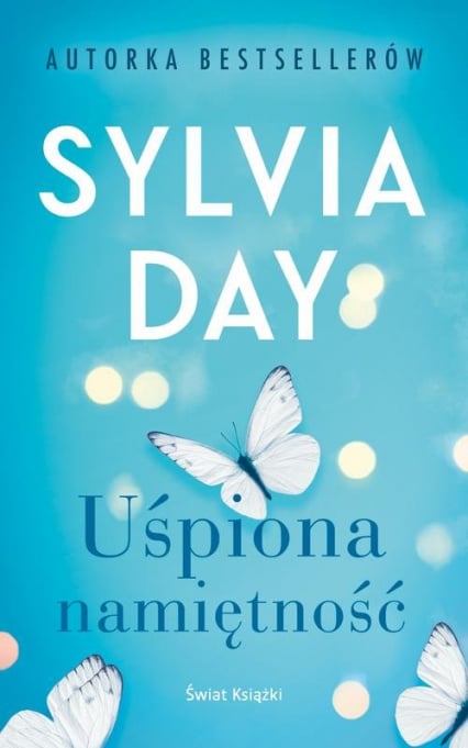 Uśpiona namiętność - Sylvia Day | okładka