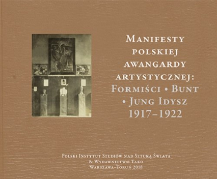 Manifesty polskiej awangardy artystycznej: Formiści - Bunt - Jung Idysz 1917-1922 - Geron Małgorzata | okładka