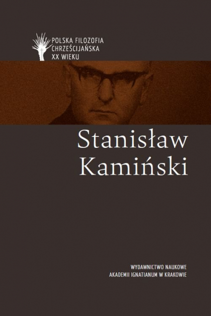Stanisław Kamiński pl - red. naukowa: Kazimierz M. Wolsza | okładka