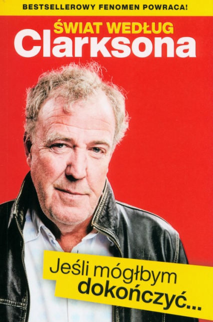 Świat według Clarksona Jeśli móglbym dokończyć… - Jeremy Clarkson | okładka