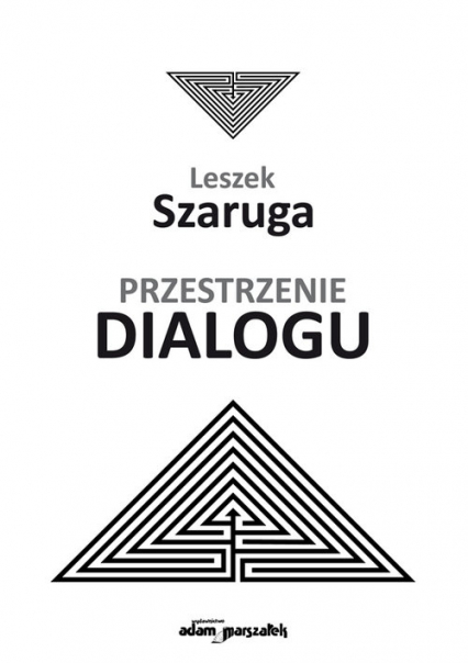 Przestrzenie dialogu - Leszek Szaruga | okładka