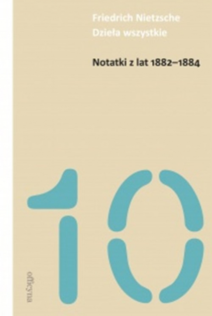 Notatki z lat 1882-1884 - Friedrich Nietzsche | okładka