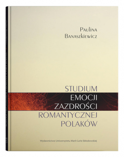 Studium emocji zazdrości romantycznej Polaków - Banaszkiewicz Paulina | okładka