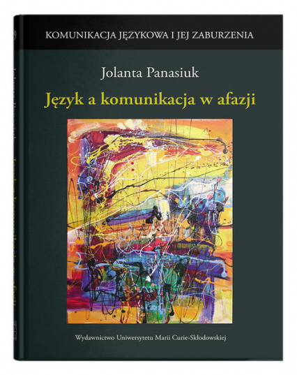 Język a komunikacja w afazji - Jolanta Panasiuk | okładka