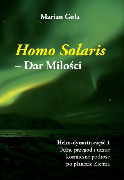 Homo Solaris Dar Miłości - Marian Gola | okładka