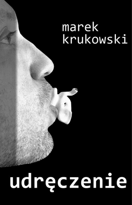 Udręczenie - Marek Krukowski | okładka