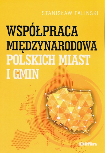 Współpraca międzynarodowa polskich miast i gmin - Stanisław Faliński | okładka