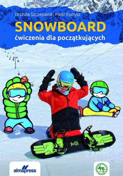 Snowboard Ćwiczenia dla początkujących - Szczepanik Urszula | okładka