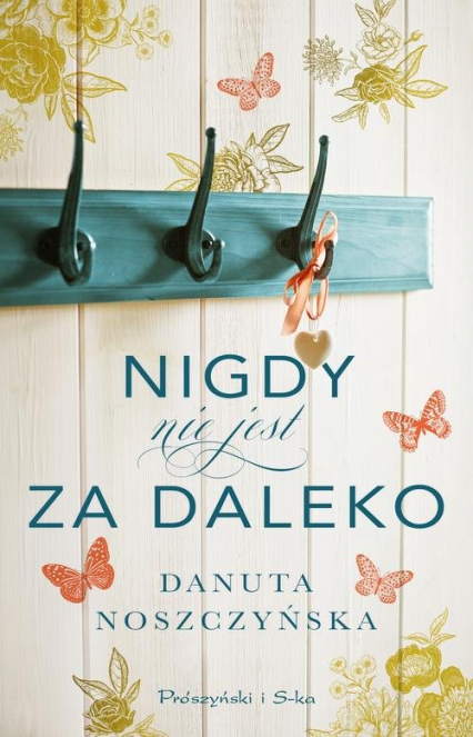 Nigdy nie jest za daleko - Danuta Noszczyńska | okładka