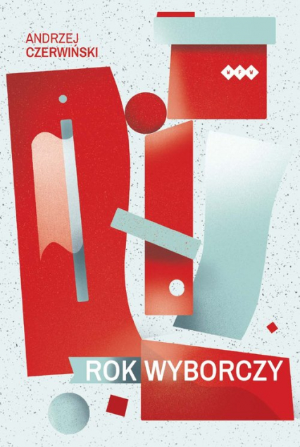 Rok wyborczy - Andrzej Czerwiński | okładka