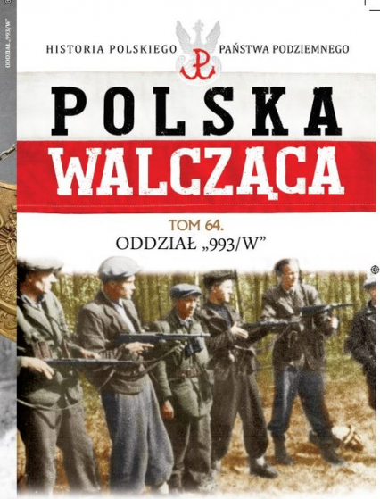 Polska Walcząca Tom 64 Oddział - Opracowanie Zbiorowe | okładka