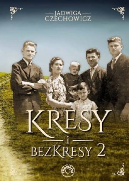 Kresy i bezkresy 2 - Jadwiga Czechowicz | okładka