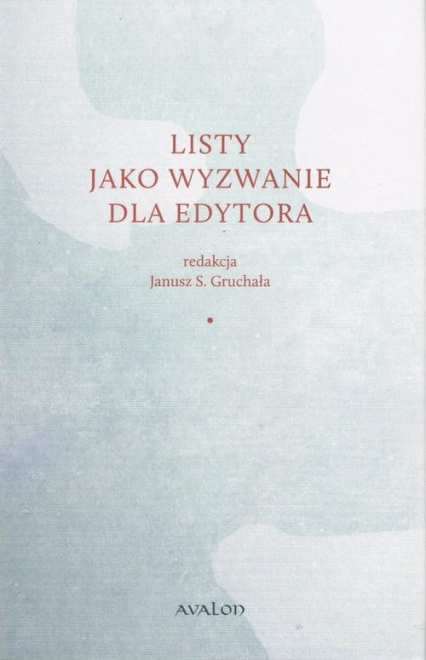 Listy jako wyzwanie dla edytora - Janusz Gruchała | okładka