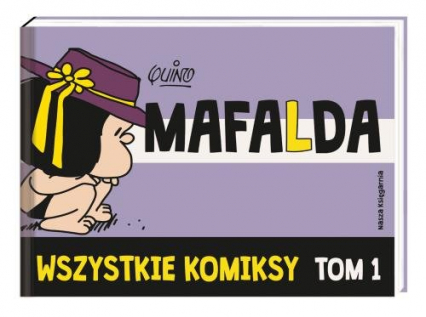 Mafalda Wszystkie komiksy Tom 1 -  | okładka