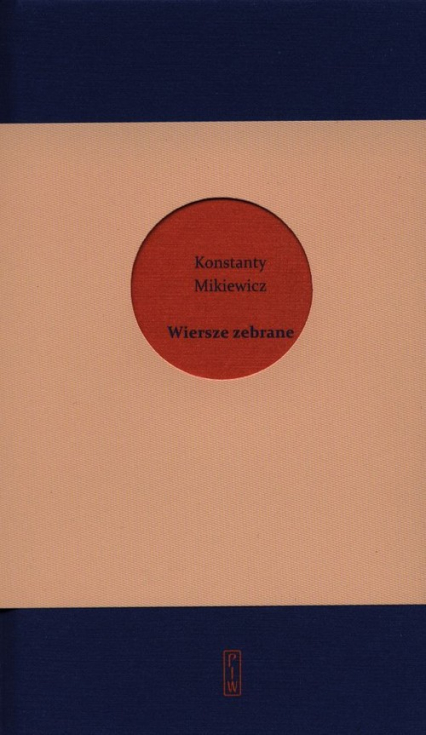 Wiersze zebrane - Konstanty Mikiewicz | okładka