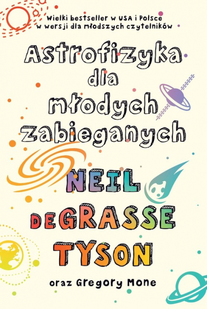 Astrofizyka dla młodych zabieganych - Neil de Grasse Tyson | okładka