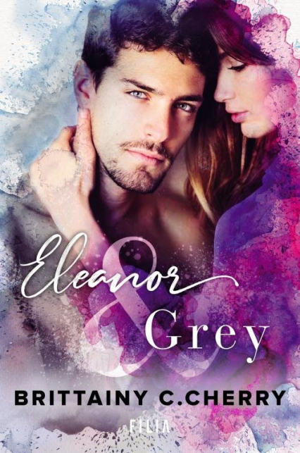 Eleanor & Grey - Brittainy C. Cherry | okładka