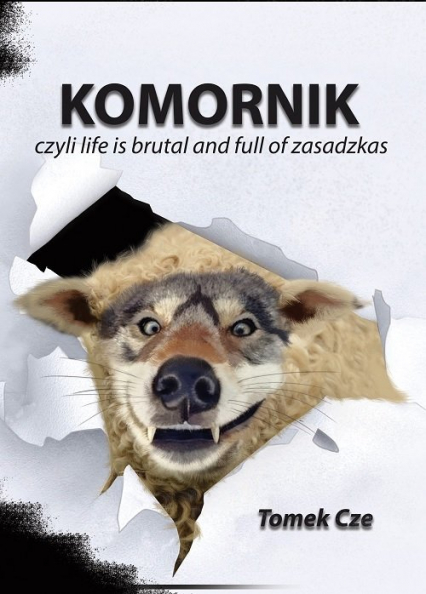 Komornik czyli life is brutal and full of zasadzkas - Tomasz Cze | okładka