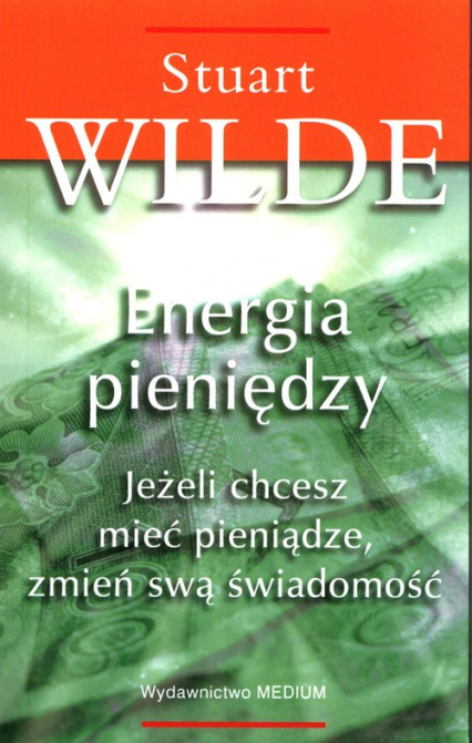 Energia pieniędzy - Stuart Wilde | okładka