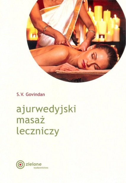 Ajurwedyjski masaż leczniczy - S.V. Govindan | okładka