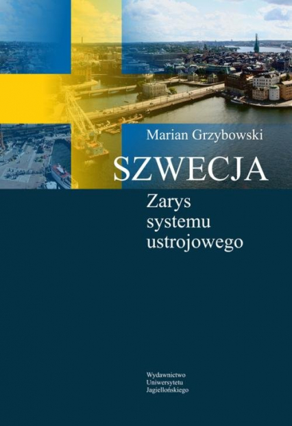 Szwecja Zarys systemu ustrojowego - Marian Grzybowski | okładka