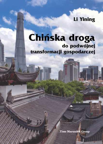 Chińska droga do podwójnej transformacji gospodarczej - Li Yining | okładka