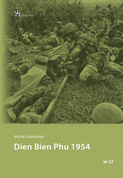 Dien Bien Phu 1954 - Michał Leszczyński | okładka
