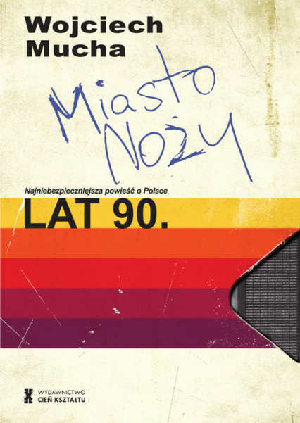 Miasto noży - Wojciech Mucha | okładka
