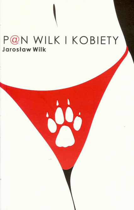 Pan wilk i kobiety - Jarosław Wilk | okładka