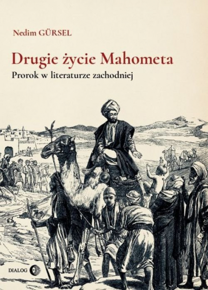 Drugie życie Mahometa Prorok w literaturze zachodniej - Nedim Gursel | okładka