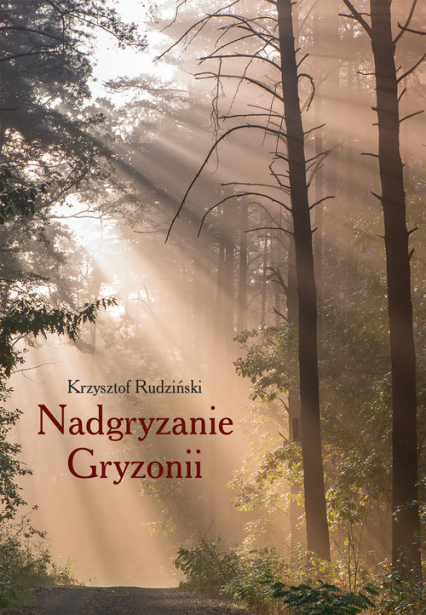 Nadgryzanie Gryzonii - Krzysztof Rudziński | okładka